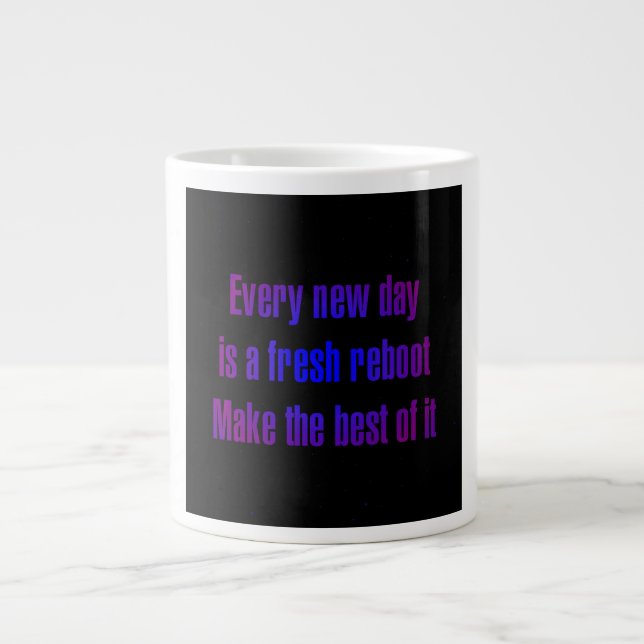 Encouragement Quote # 35 Giant Coffee Mug (Front)