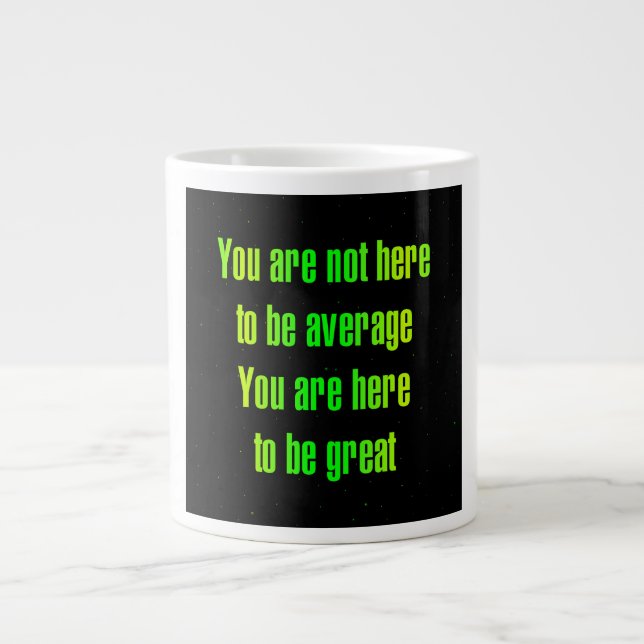 Encouragement Quote # 361 Giant Coffee Mug (Front)