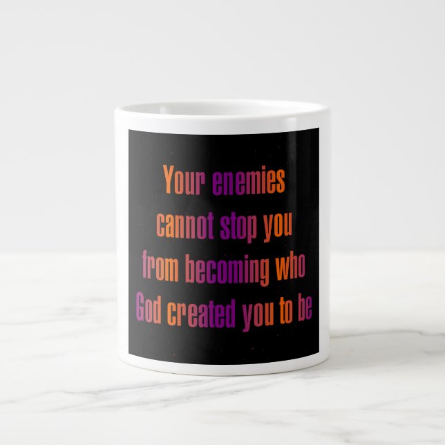 Encouragement Quote # 364 Giant Coffee Mug (Front)