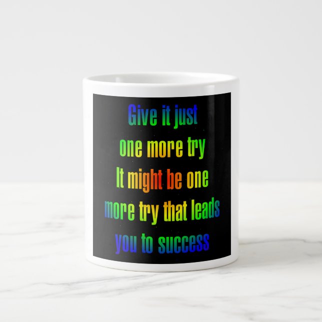Encouragement Quote # 37 Giant Coffee Mug (Front)