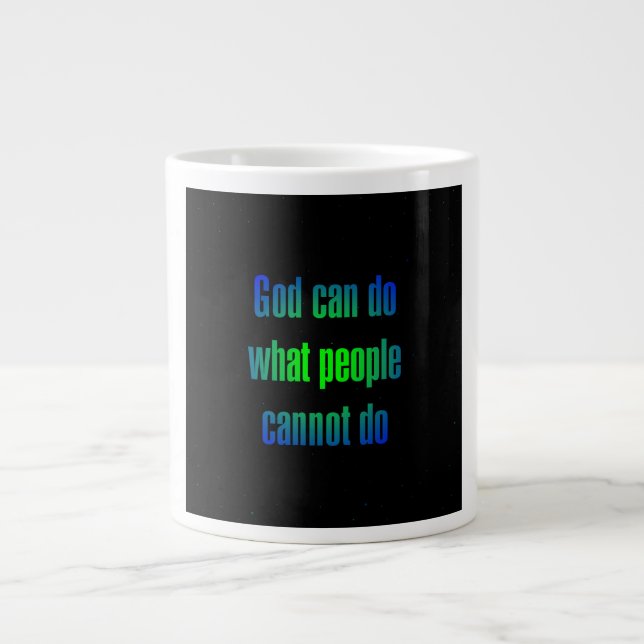 Encouragement Quote # 39 Giant Coffee Mug (Front)