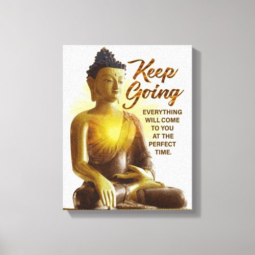 Encouragement Quote Buddha Keep Going Canvas Print