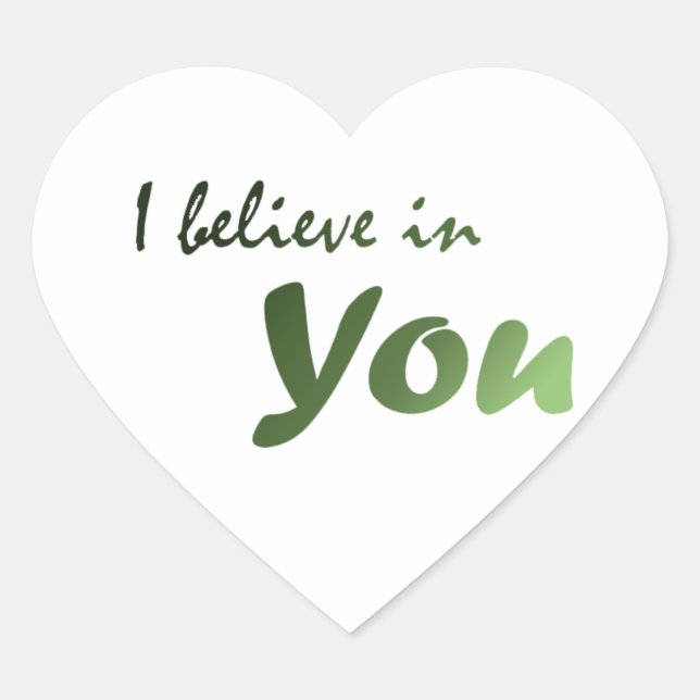 Encouragement Quote I Believe in You Sticker (Front)