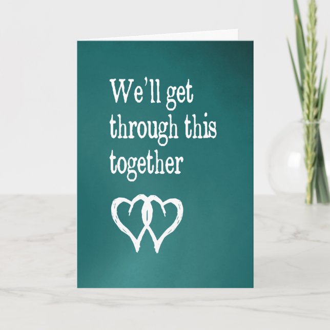Encouragement - We'll Get Through This Together Card (Front)