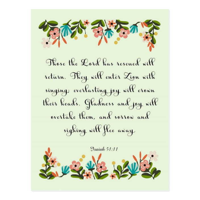 Encouraging Bible Verses Art - Isaiah 51:11 Postcard | Zazzle.com