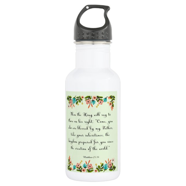 Encouraging Bible Verses Art - Matthew 25:34 Water Bottle (Front)
