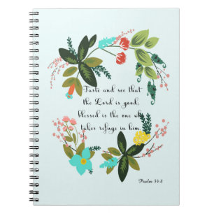 Encouraging Bible Verses Art - Psalm 34:8 Notebook