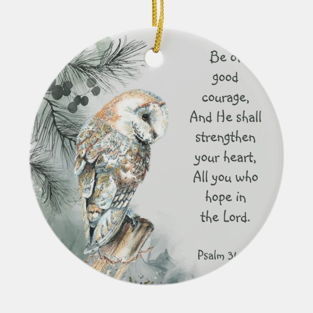 Encouraging Inspirational Bible Scriptures Owl   Ceramic Ornament (Front)