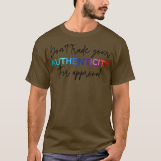 Encouraging inspirational quote 1 T-Shirt