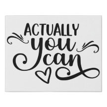 Encouraging Quote Actually You Can Black White