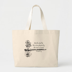 Encouraging Scripture Psalm 1:3  Large Tote Bag