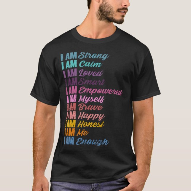 Encouraging Self Affirmations Humanity Love Positi T-Shirt (Front)