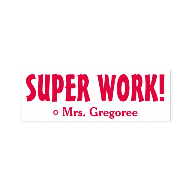 Encouraging "SUPER WORK!" Marking Rubber Stamp (Design)