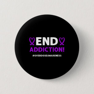 End addiction! Purple Ribbon. Overdose Awareness Button