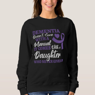 End Alz Alzheimer Awareness Dementia Daughter Neve Sweatshirt