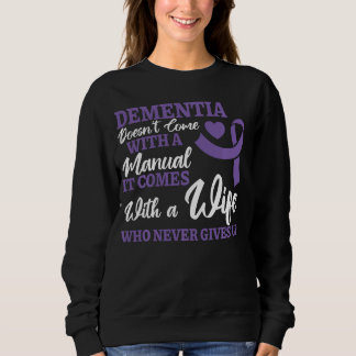 End Alz Alzheimer Awareness Dementia Wife Never Gi Sweatshirt