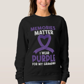 End Alz Wear Purple For My Grandma Alzheimer Aware Sweatshirt