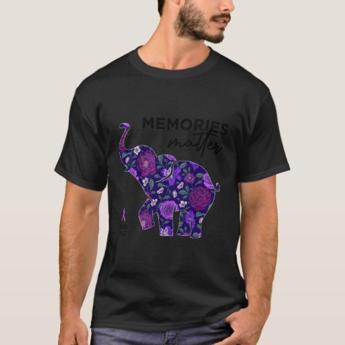 End Alzheimers Memories Matter Alzheimers Awarenes T_Shirt