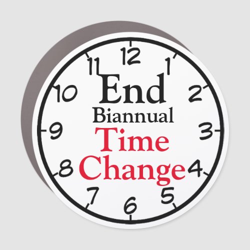 End Biannual Time Change Car Magnet
