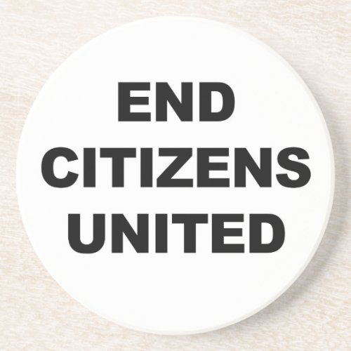 End Citizens United Coaster