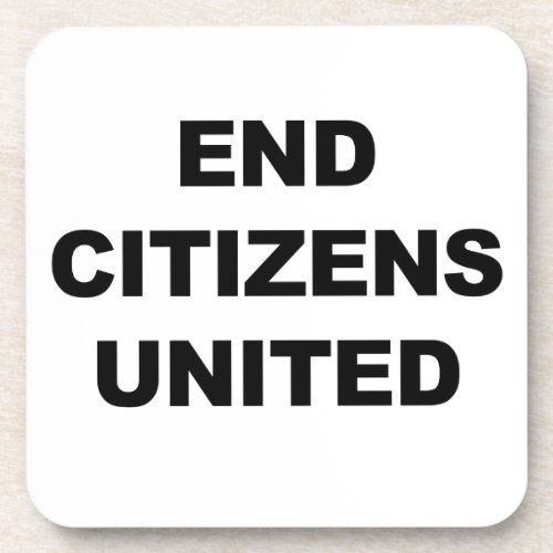 End Citizens United Coaster