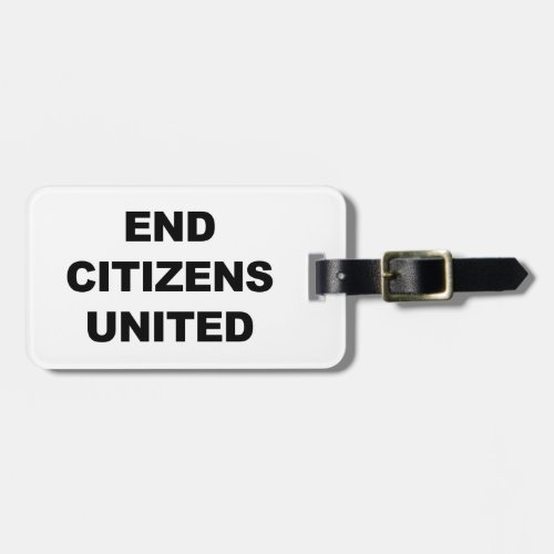 End Citizens United Luggage Tag