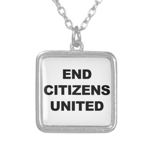 End Citizens United Silver Plated Necklace