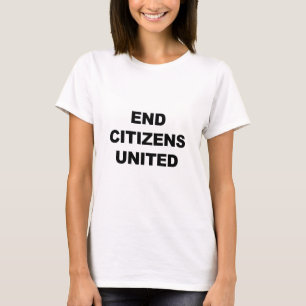 End Citizens United T-Shirt