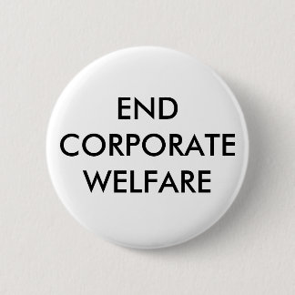 END CORPORATE WELFARE BUTTON