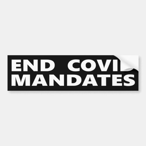 End Covid Mandates Bumper Sticker