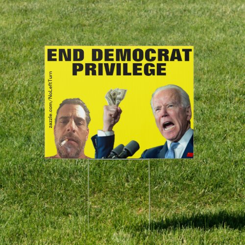 End Democrat Privilege Sign