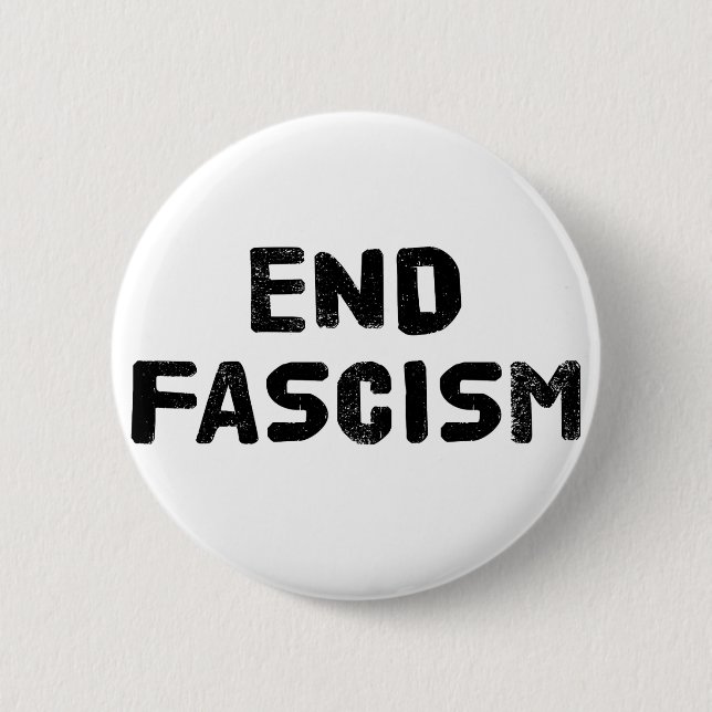 End Fascism Pinback Button (Front)