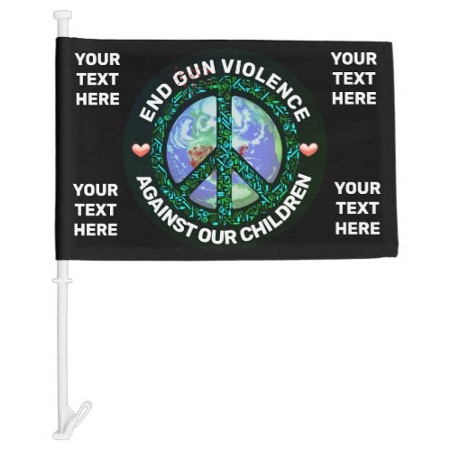 End Gun Violence Against Our Children Car Sign Car Flag