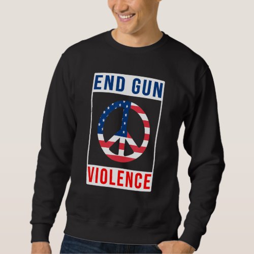 End Gun Violence Awareness Usa Flag Peace Sign Sweatshirt