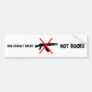 Ban Assault Rifles Not Books Sticker