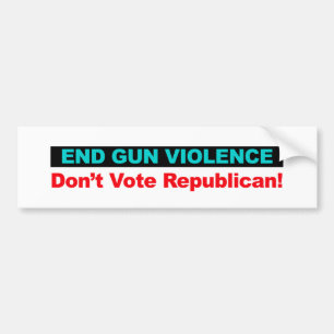 End Gun Violence — Don't Vote Republican Bumper Sticker