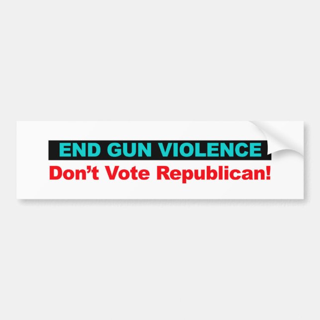 End Gun Violence — Don't Vote Republican Bumper Sticker (Front)