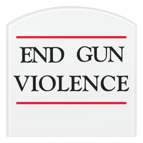 End Gun Violence  Door Sign