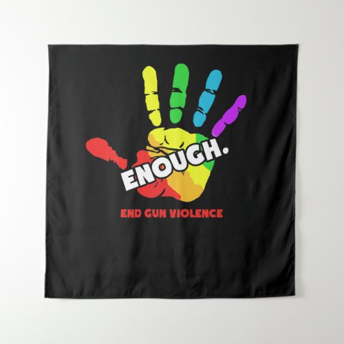 End Gun Violence Enough Gun Control Now Tapestry