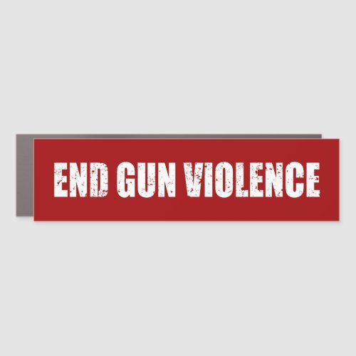 End gun violence Funny Bumper Sticker Car Magnet
