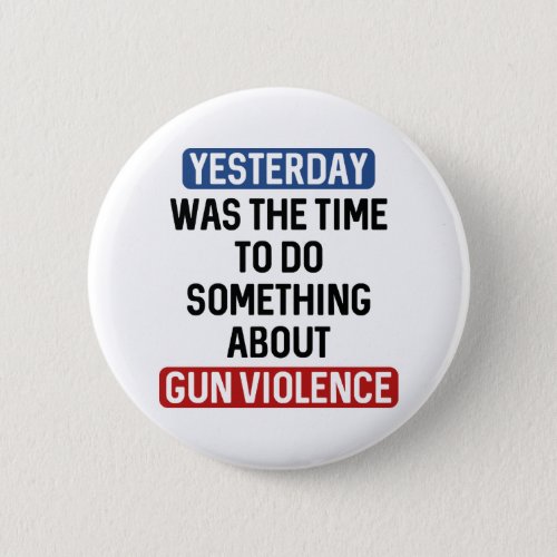 End Gun Violence Now Pinback Button