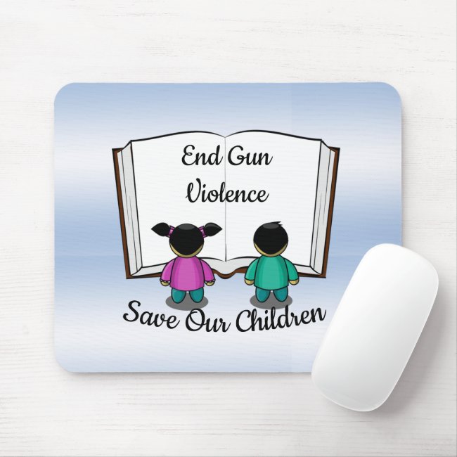 End Gun Violence Save Our Children Mousepad