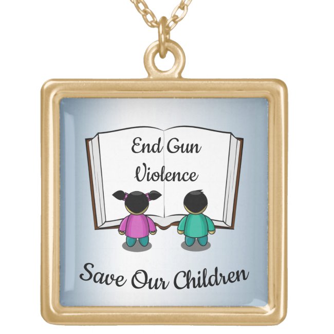 End Gun Violence. Save Our Children. Necklace