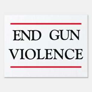 End Gun Violence  Sign