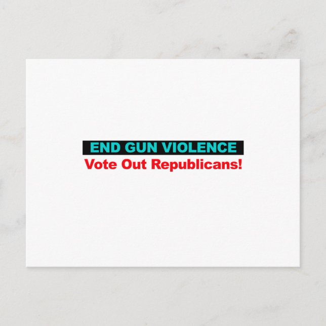 End Gun Violence -- Vote Out Republicans Postcard (Front)