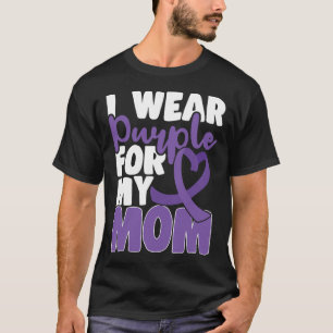 End Heimer I Wear Purple For My Mom Dementia Aware T-Shirt