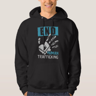 End Human Trafficking Awareness against Human Traf Hoodie