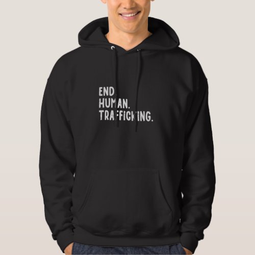 End Human Trafficking Stop Hand Protest Support  A Hoodie