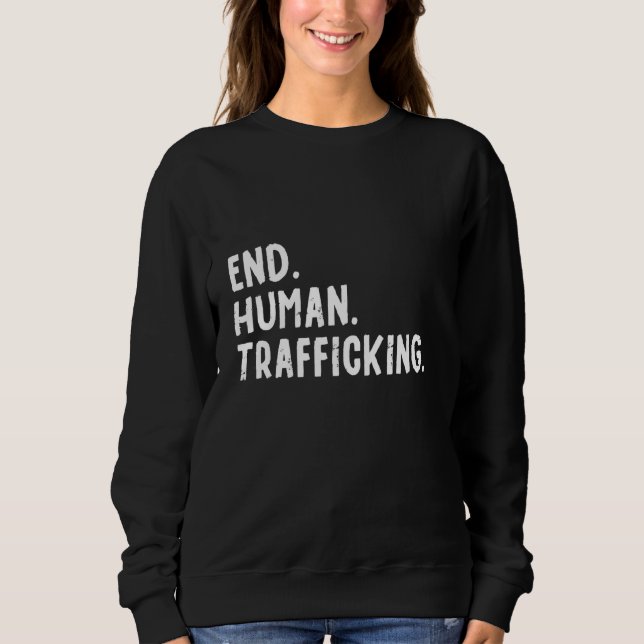 End Human Trafficking Stop Hand Protest Support  A Sweatshirt (Front)