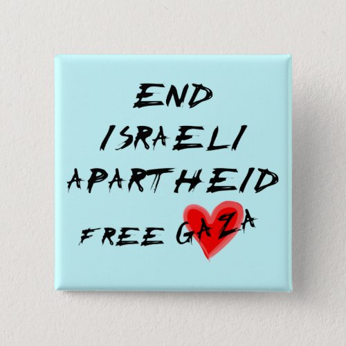 End Israeli Apartheid Free Heart Gaza Button